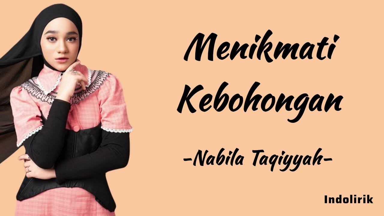 Menikmati Kebohongan - Nabila Taqiyyah