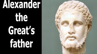 The Life of Philip II of Macedon (Part 1), Born In A Cursed Land