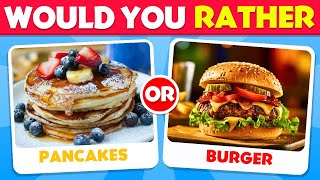 Would You Rather...? Breakfast VS Dinner 🥐🍔 Crazy Quiz
