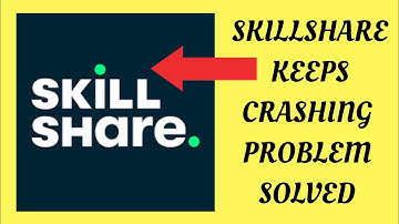 Fix Skillshare App Keeps Crashing Problem || Rsha26 Solutions