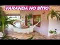 TOUR DA MINHA VARANDA NO SÍTIO! DECORAÇÃO, PLANTAS E FLORES - CASA DE CAMPO TRANSFORMADA!