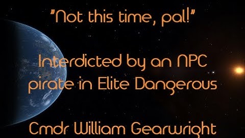 Interdicted by an NPC in Elite Dangerous