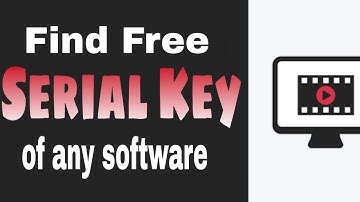 How To Find Serial Key Of Any Software 2019
