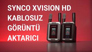 Synco Xvision Kablosuz Görüntü Aktarıcı İnceleme