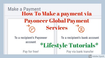 How To  Make a payment via Payoneer Global Payment Services