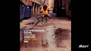 LTJ X-PERIENCE, PAPIK, ANDUZE - Best Life