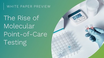 White Paper Preview | The Rise of Molecular Point-of-Care Testing