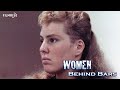 Women Behind Bars - Season 4, Episode 2 - The Real Life Thelma and Louise - Full Episode