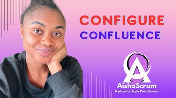 🔍 How to Configure Confluence 2024 🚀 Confluence Configuration Tutorial - By Aisha Scrum Tech