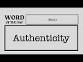 Word of the Day: Authenticity | Teens Adda