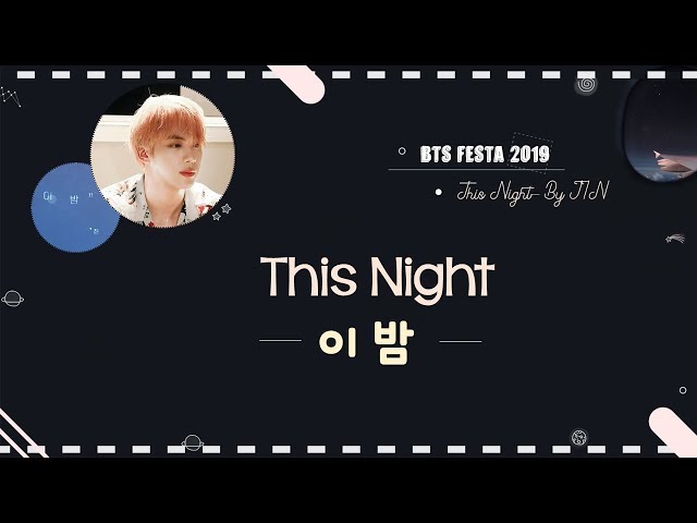 이 밤 (Tonight) 🌙 by 진 (JIN) of BTS  #2019BTSFESTA Lyrics | minamochi class=