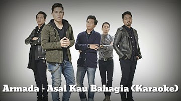 Armada - Asal Kau Bahagia (Karaoke)