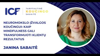 Neuromokslo įžvalgos koučingui: kaip mindfulness gali pakeisti klientų rezultatus (Janina Sabaitė)