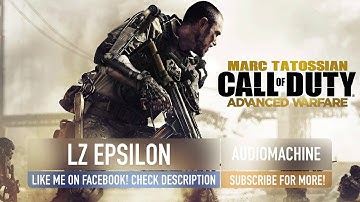 Advanced Warfare Soundtrack: LZ Epsilon