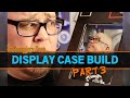 Building an Action Figure Display Case - Part 3