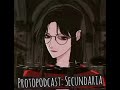 Protopodcast: Secundaria.