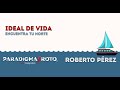 Ideal y mision de vida encuentra tu norte  roberto prez