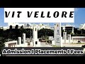 VIT Vellore | Admmission | Fees | Placements