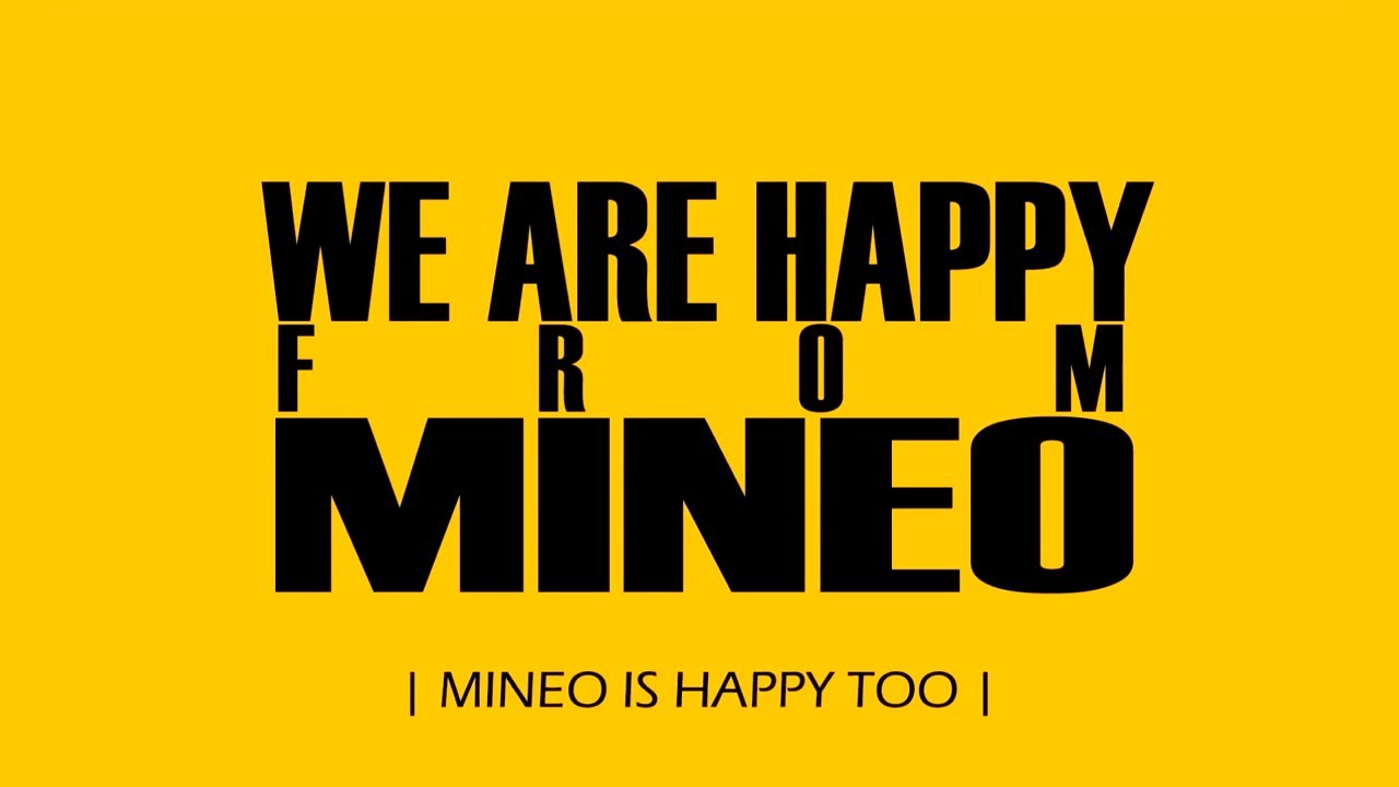 HAPPY from MINEO (#HAPPYDAY)