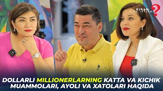 ALISHER ISAEV: DOLLARLI MILLIONERNING KATTA VA KICHIK MUAMMOLARI, AYOLI VA XATOLARI HAQIDA