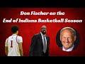 Don fischer on the end of indiana basketball season