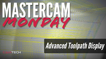 Advanced Toolpath Display - #MastercamMonday
