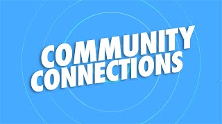Community Connections July 18, 2023