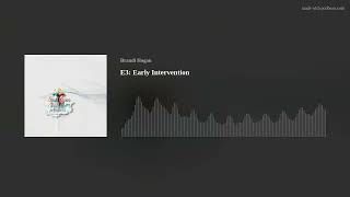 E3: Early Interventions5