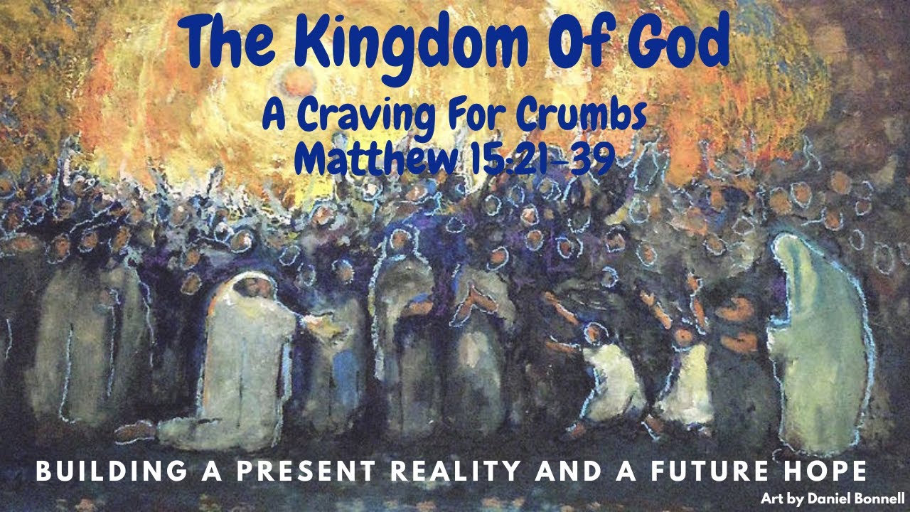 a-craving-for-crumbs-matthew-15-21-39-youtube