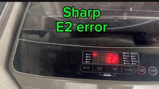 E2 error sharp automatic washing machine #washingmachinerepair 