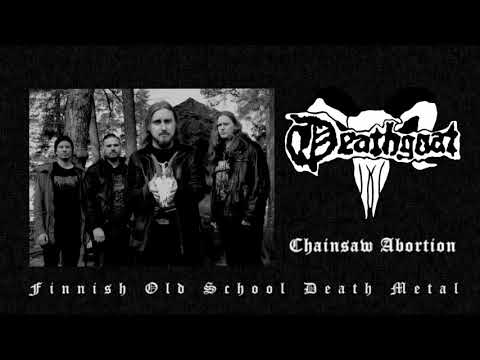 Deathgoat - Chainsaw Abortion [2020] Finnish Old School Death Metal
