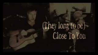 Close to you   [The Carpenters - acoustic cover]