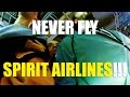 NEVER FLY SPIRIT AIRLINES!!! ❌ ✈️ | Vlog 108