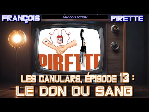 Collection Pirette - Les Canulars, Épisode 13 : Le Don du Sang