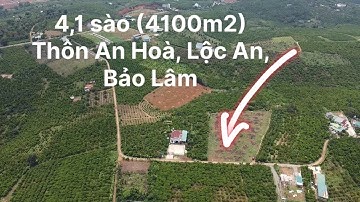 (Đã Bán) Bán 4100m2 thuộc thôn An Hoà- xã Lộc An- Bảo Lâm- Lâm Đồng