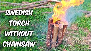 Swedish Torch Without Chainsaw