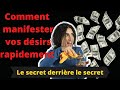 Le secret derrire le secret  comment changer votre vie et manifester ce que vous voulez