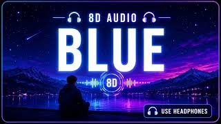 Blue β 8D Audio π§ | Use Headphones | Surround Sound Experience | 8D Music