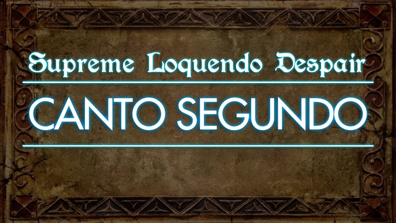 supreme loquendo dispair - canto segundo (team vitae Protelum )