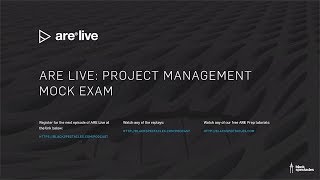 ARE Live: Project Management Mock Exam - 2019