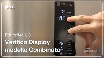 Frigoriferi LG | Come verificare il funzionamento del Display modello Combinato