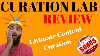 Curation Lab Review with 🌟Bonuses and Demo🌟