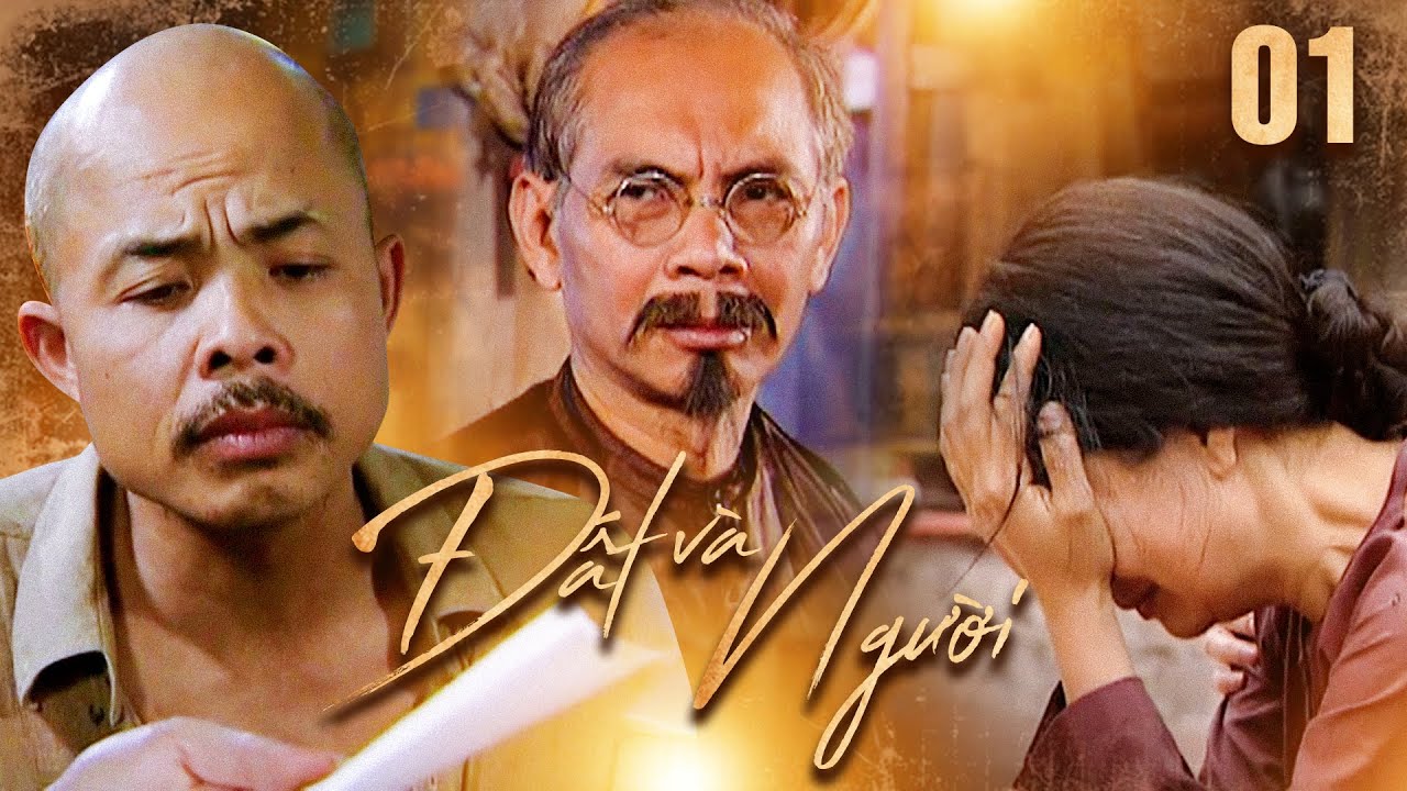 Đất và người - Tập 1 | Phim Việt Nam xưa hay nhất | Phim xưa VTV kinh điển | Phim giờ vàng VTV