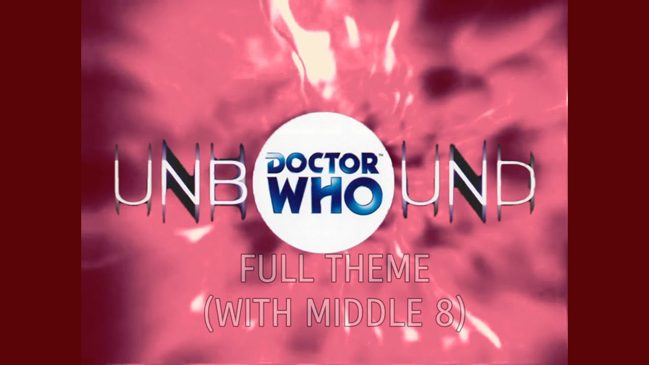 Doctor Who Unbound: Full Theme (Unbound C)
