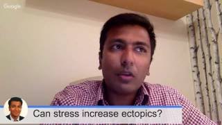 Can stress cause ectopics