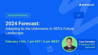 2024 Forecast: Adapting to the Unknowns in SEO&#39;s Future Landscape