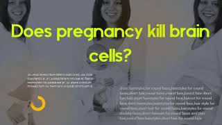 is pregnancy brain a real thing - Does pregnancy kill brain cells