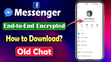 Facebook Messenger End-to-end Encrypted | How to Download Old Chat History in Messenger? KG
