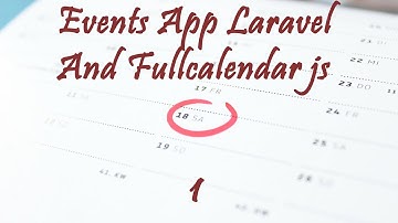 Events App Using #Laravel 6 And #Fullcalendar js (introduction)