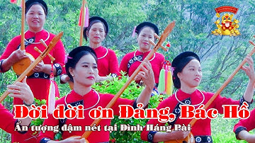 Hát then: Đời đời ơn Đảng, Bác Hồ ! Ấn tượng đậm nét tại đình Háng pài.